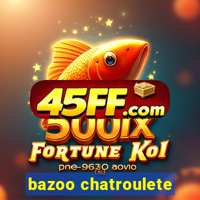 bazoo chatroulete